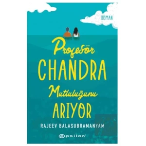 Profesör Chandra Mutluluğunu Arıyor