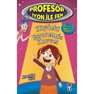 Profesör İyon İle Fen : Köydeki Esrarengiz Kuvvet