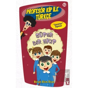 Profesör Kip ile Türkçe 10 - Süper Bir Ekip