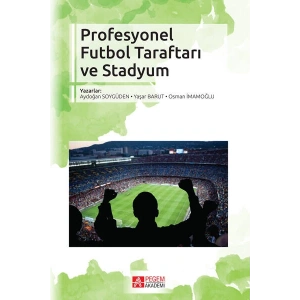 Profesyonel Futbol Taraftarı ve Stadyum