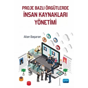 Proje Bazlı Örgütlerde İnsan Kaynakları Yönetimi