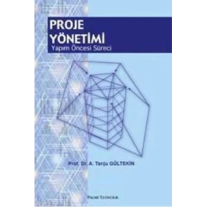 Proje Yönetimi Yapım Öncesi Süreci
