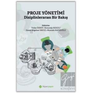 Proje Yönetimi Disiplinlerarası Bir Bakış