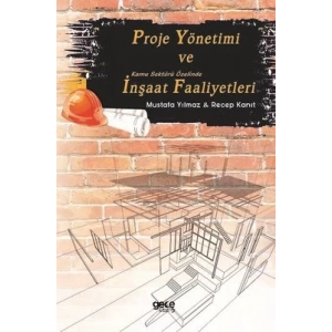 Proje Yönetimi ve Kamu Sektörü Özelinde İnşaat Faa