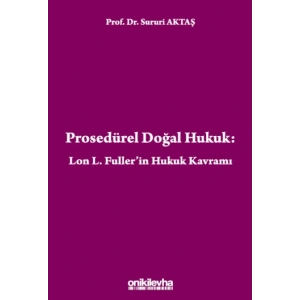 Prosedürel Doğal Hukuk: Lon L. Fullerin Hukuk Kavramı