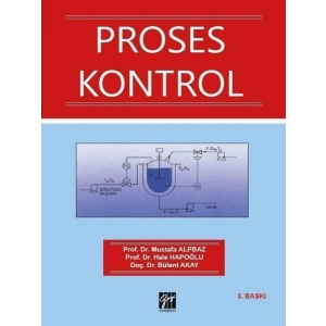 Proses Kontrol - Prof. Dr. Mustafa Alpbaz - Prof. Dr. Hale Hapoğlu - Prof. Dr. Bülent Akay