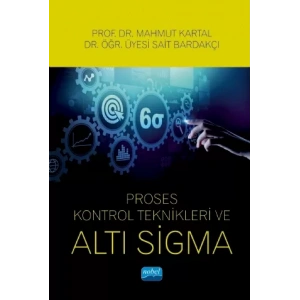 Proses Kontrol Teknikleri ve Altı Sigma