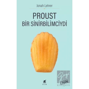 Proust Bir Sinirbilimciydi