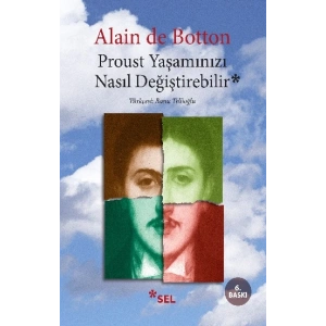 Proust Yaşamınızı Nasıl Değiştirebilir