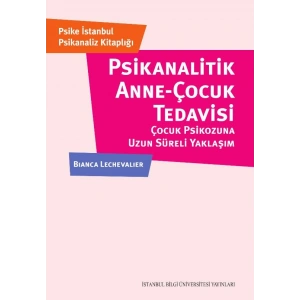 Psikanalitik Anne Çocuk Tedavisi