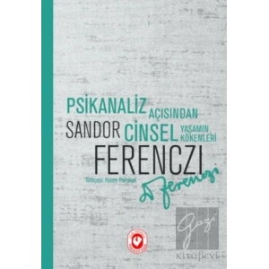 Psikanaliz Açısından Cinsel Yaşamın Kökenleri