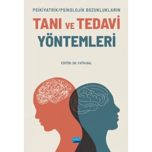 Psikiyatrik/Psikolojik Bozuklukların TANI VE TEDAVİ YÖNTEMLERİ