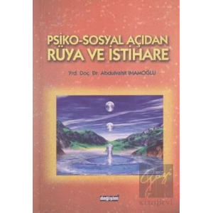 Psiko-Sosyal Açıdan Rüya ve İstihare