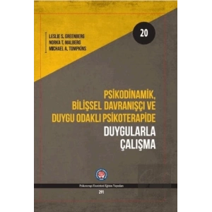Psikodinamik Bilişsel Davranışçı ve Duygu Odaklı Psikoterapide Duygularla Çalışma