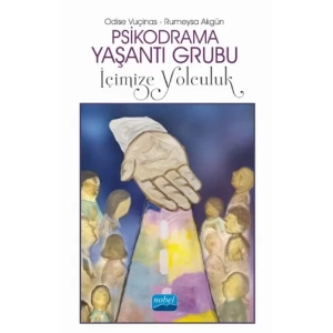 Psikodrama Yaşantı Grubu İçimize Yolculuk