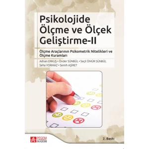 Psikolojide Ölçme ve Ölçek Geliştirme II Ölçme Araçlarının Psikometrik Nitelikleri ve Ölçme Kuramlar