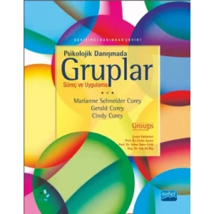 PSİKOLOJİK DANIŞMADA GRUPLAR: Süreç ve Uygulama - GROUPS: Process and Practice