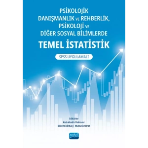 Psikolojik Danışmanlık ve Rehberlik, Psikoloji ve Diğer Sosyal Bilimlerde TEMEL İSTATİSTİK - SPSS Uygulamalı