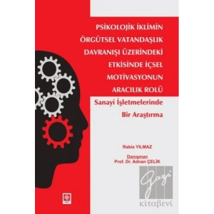 Psikolojik İklimin Örgütsel Vatandaşlık Davranışı Üzerindeki Etkisinde İçsel Motivasyonun Aracılık Rolü