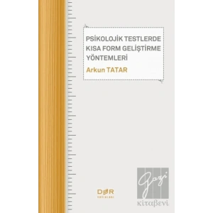 Psikolojik Testlerde Kısa Form Geliştirme Yöntemleri