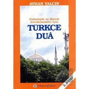 Psikolojik ve Mistik Gereksinimler İçin Türkçe Dua