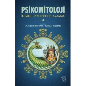 Psikomitoloji - İnsanı Öykülerinde Aramak 4