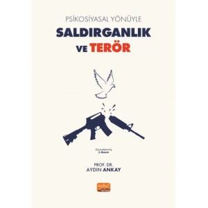 Psikosiyasal Yönüyle  SALDIRGANLIK VE TERÖR