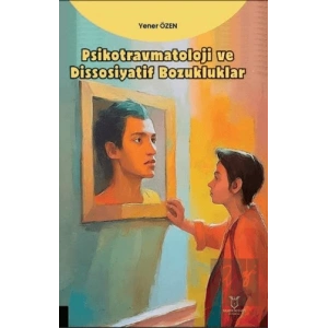 Psikotravmatoloji ve Dissosiyatif Bozukluklar