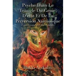 Psyche Dans Le Triangle Du Genie, D’etat Et De La Perversion Narcissique