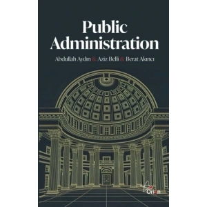 Public Administration;Theory - Practice - Change