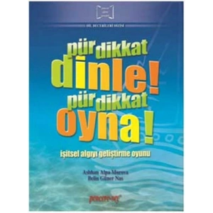 Pür Dikkat Dinle! Pir Dikkat Oyna!