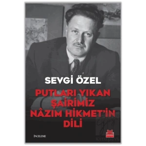 Putları Yıkan Şairimiz Nazım Hikmet’in Dili