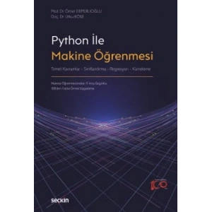 Python ile Makine Öğrenmesi Temel Kavramlar – Sınıflandırma  Regresyon – Kümeleme