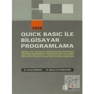 Quick Basic ile Bilgisayar Programlama - Dr. Bülent Altunkaynak - Dr. İsmail Gürkan