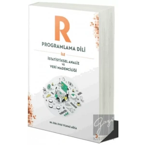 R Programlama Dili ile İstatistiksel Analiz ve Veri Madenciliği