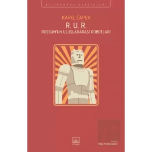 R. U. R. - Rossum’un Uluslararası Robotları