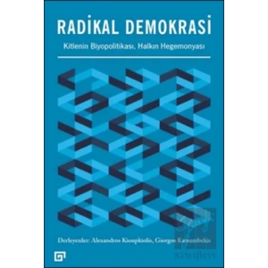 Radikal Demokrasi - Kitlenin Biyopolitikası Halkın Hegemonyası
