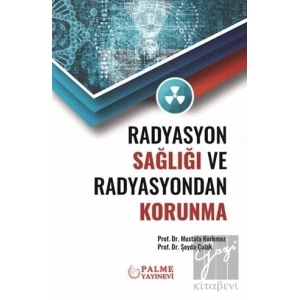 Radyasyon Sağlığı ve Radyasyondan Korunma