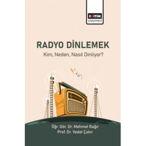 Radyo Dinlemek: Kim Neden Dinliyor?