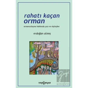 Rahatı Kaçan Orman