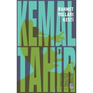 Rahmet Yolları Kesti