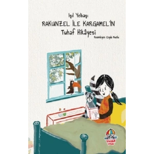 Rakunzel İle Kargamel’in Tuhaf Hikayesi