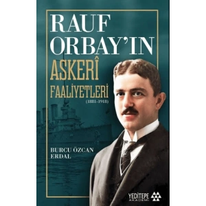 Rauf Orbay’ın Askeri Faaliyetleri