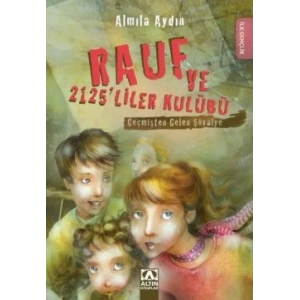 Rauf ve 2125’liler Kulübü - Geçmişten Gelen Şövalye