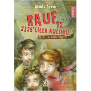 Rauf ve 2125’liler Kulübü - Geçmişten Gelen Şövalye