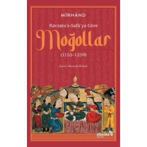 Ravzatus-Safaya Göre Moğollar (1155-1259)