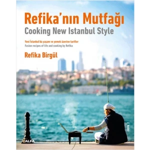 Refika’nın Mutfağı - Cooking New Istanbul Style