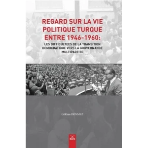Regard sur la Vıe Polıtıquue turque entre 1946-1960