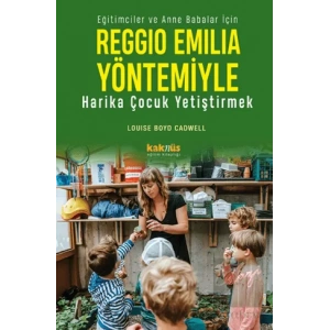 Reggio Emilia Yaklaşımıyla Harika Çocuk Yetiştirmek