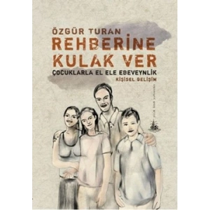 Rehberine Kulak Ver: Çocuklarla El Ele Ebeveynlik